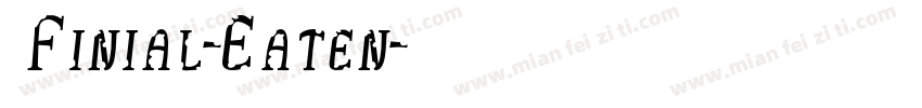  Finial-Eaten字体转换